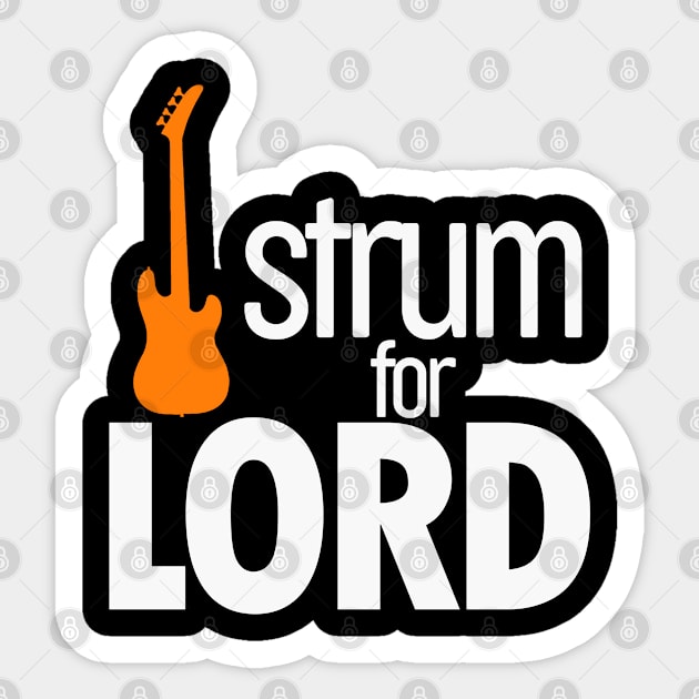 Strum for Lord - Bible - D3 Designs Sticker by D3Apparels